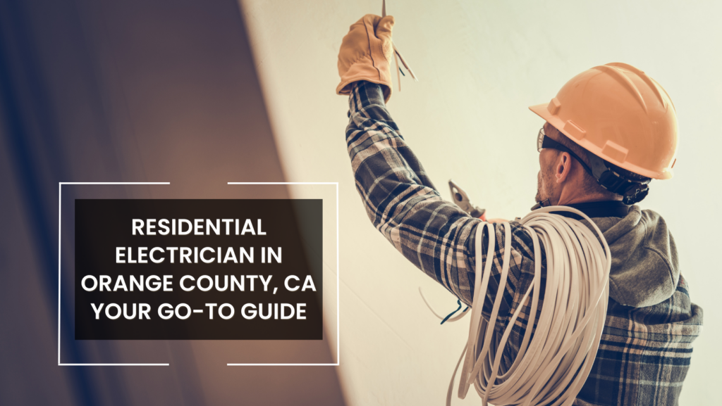 Residential Electrician in Orange County